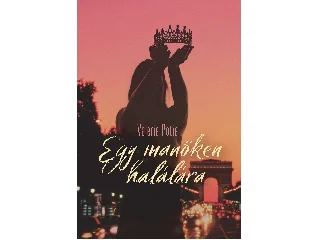 POTIER, VALERIE: EGY MANÖKEN HALÁLÁRA