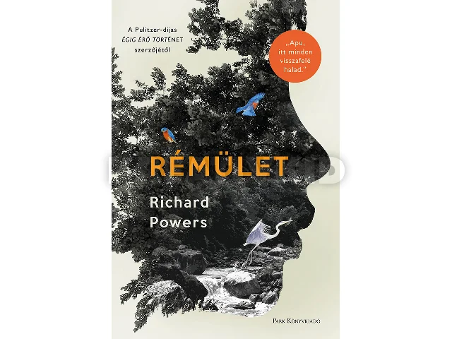POWERS, RICHARD: RÉMÜLET