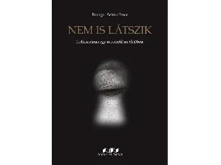 POZSGAI ZOLTÁN PÉTER: NEM IS LÁTSZIK - KULISSZAJÁRÁS EGY NARCISZTIKUS ÉLETÉBEN