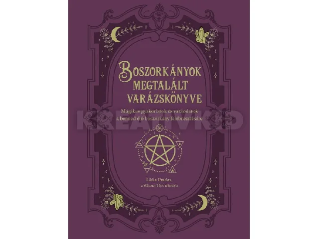 PRADAS, LIDIA: BOSZORKÁNYOK MEGTALÁLT VARÁZSKÖNYVE