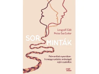 PREISZ ÉVA ESZTER-LENGYELFI EDIT: SORSMINTÁK - FELMENŐINK NYOMÁBAN