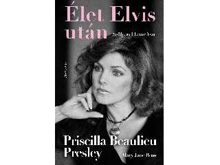 PRESLEY,PRISCILLA BEAULIEU-ROSS,MARY J.: ÉLET ELVIS UTÁN