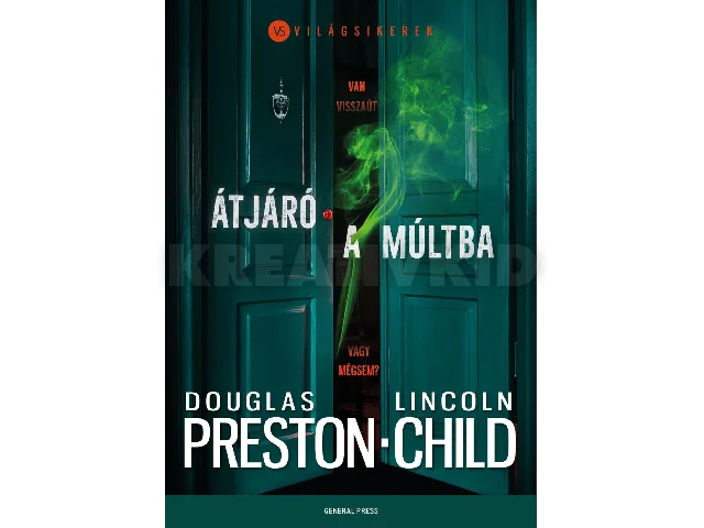 PRESTON, DOUGLAS-CHILD, LINCOLN: ÁTJÁRÓ A MÚLTBA