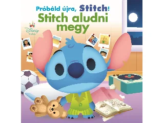 PRÓBÁLD ÚJRA, STITCH! - STITCH ALUDNI MEGY