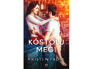 PROBY, KRISTEN: KÓSTOLJ MEG!