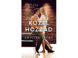 PROBY, KRISTEN: KÖZEL HOZZÁD