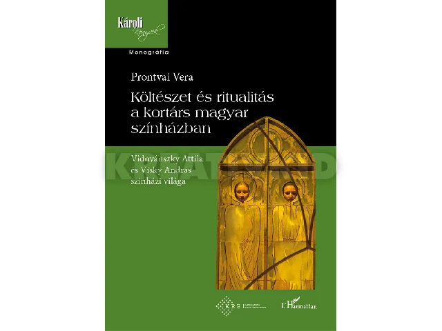 PRONTVAI VERA: KÖLTÉSZET ÉS RITUALITÁS A KORTÁRS MAGYAR SZÍNHÁZBAN