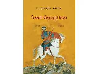 PRUZSINSZKY SÁNDOR: SZENT GYÖRGY LOVA