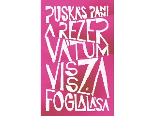 PUSKÁS PANNI: A REZERVÁTUM VISSZAFOGLALÁSA