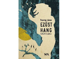 PUSZTAY JÁNOS: EZÜST HANG - HAIKUK ÉS JAJKUK