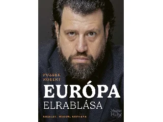 PUZSÉR RÓBERT: EURÓPA ELRABLÁSA - KÖZÉLETI ÍRÁSOK, KRITIKÁK