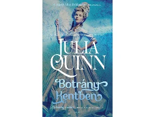 QUINN, JULIA: BOTRÁNY KENTBEN