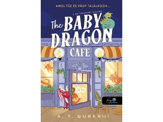 QURESHI, A. T.: THE BABY DRAGON CAFE - A SÁRKÁNYBÉBI KÁVÉZÓ