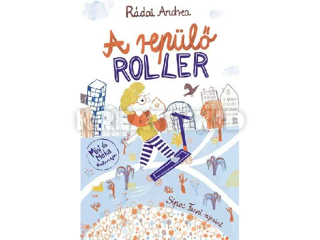 RÁDAI ANDREA: A REPÜLŐ ROLLER