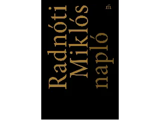 RADNÓTI MIKLÓS: NAPLÓ