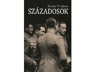RAINER M. JÁNOS: SZÁZADOSOK