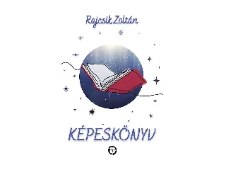 RAJCSIK ZOLTÁN: KÉPESKÖNYV