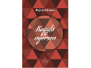 RAJCZI ADRIANA: KAGYLÓ NYERSEN