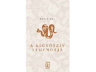 RAK, RADEK: A KÍGYÓSZÍV LEGENDÁJA