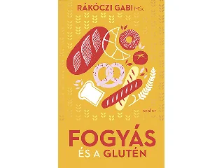 RÁKÓCZI GABI MSC: FOGYÁS ÉS A GLUTÉN