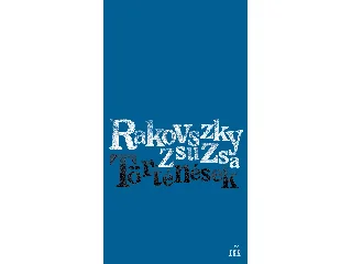 RAKOVSZKY ZSUZSA: TÖRTÉNÉSEK - ÜKH 2018