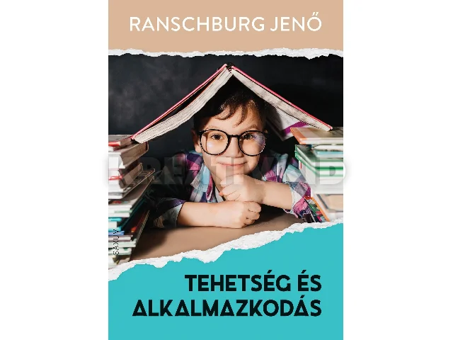 RANSCHBURG JENŐ: TEHETSÉG ÉS ALKALMAZKODÁS
