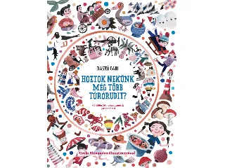 RASKÓ GABI: HOZTOK NEKÜNK MÉG TÖBB TÚRÓRUDIT?