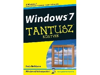 RATHBONE, ANDY: WINDOWS 7 - TANTUSZ KÖNYVEK