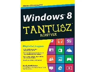 RATHBONE, ANDY: WINDOWS 8 - TANTUSZ KÖNYVEK