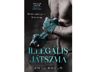 RAVEN, ANNE: ILLEGÁLIS JÁTSZMA