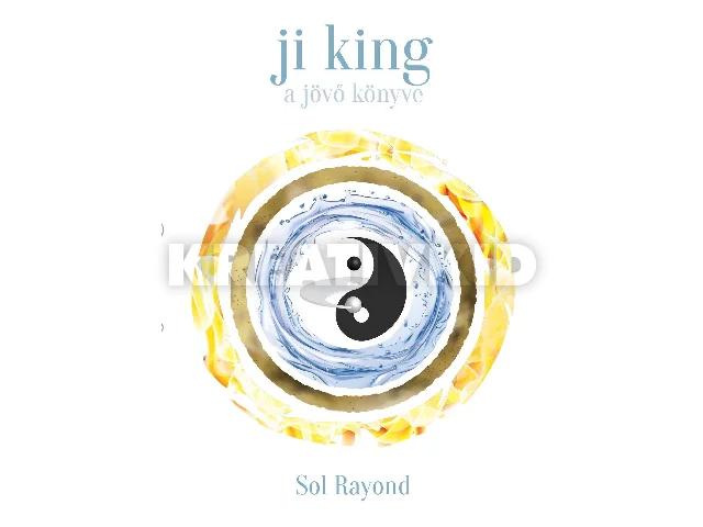 RAYOND, SOL: JI KING - A JÖVŐ KÖNYVE