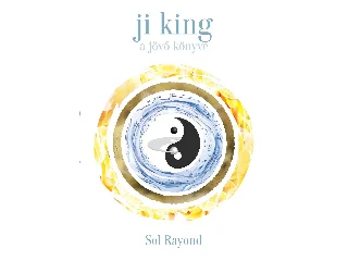 RAYOND, SOL: JI KING - A JÖVŐ KÖNYVE