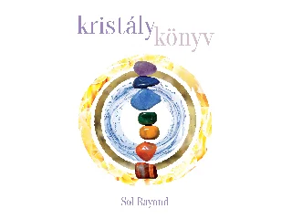 RAYOND, SOL: KRISTÁLYKÖNYV
