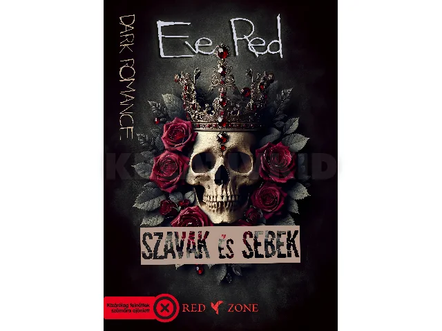 RED, EVE: SZAVAK ÉS SEBEK