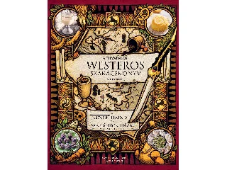 REEDER, CASSANDRA - BOURNE, JOANNE: A HIVATALOS WESTEROS SZAKÁCSKÖNYV