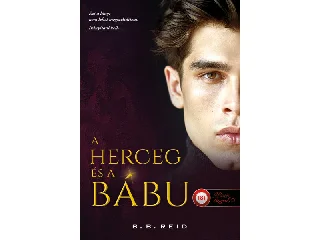 REID, B.B.: A HERCEG ÉS A BÁBU (RIVÁLISOK JÁTSZADOZÁSA 1.)