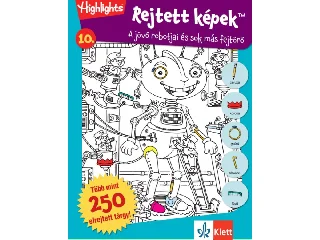 REJTETT KÉPEK 10. - A JÖVŐ ROBOTJAI ÉS SOK MÁS FEJTÖRŐ