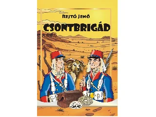REJTŐ JENŐ: CSONTBRIGÁD