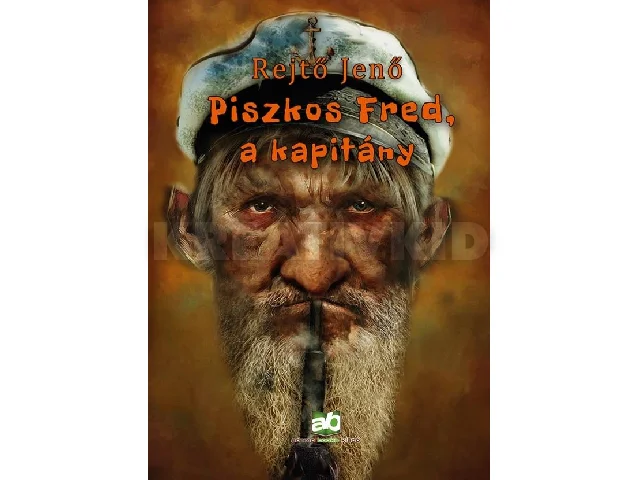 REJTŐ JENŐ: PISZKOS FRED, A KAPITÁNY