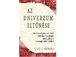 RENARD, GARY R.: AZ UNIVERZUM ELTŰNÉSE - KÖTETLEN BESZÉLGETÉS...