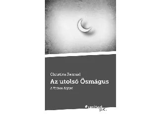 RENTUAL, CHRISTINA: AZ UTOLSÓ ŐSMÁGUS - A TITKOS ÁTJÁRÓ