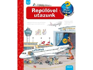 REPÜLŐVEL UTAZUNK - MIT? MIÉRT? HOGYAN?