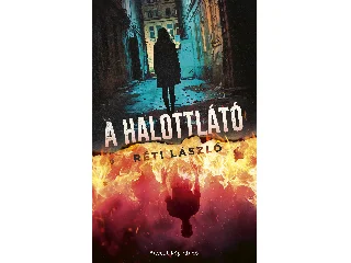 RÉTI LÁSZLÓ: A HALOTTLÁTÓ