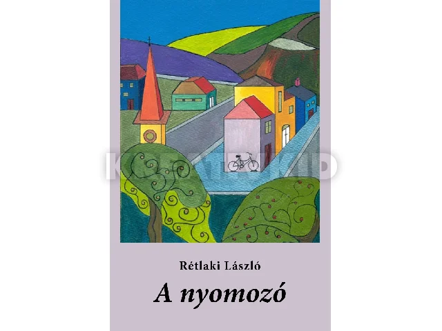 RÉTLAKI LÁSZLÓ: A NYOMOZÓ