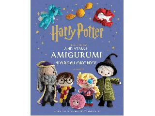 REVENSON, JODY,  ANNE,JULI: HARRY POTTER FILMES VILÁGA - A HIVATALOS AMIGURUMI HORGOLÓKÖNYV
