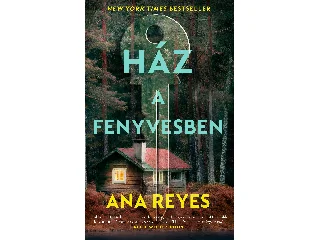 REYES, ANA: HÁZ A FENYVESBEN