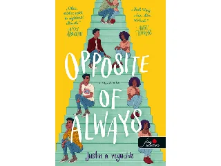 REYNOLDS, JUSTIN A.: OPPOSITE OF ALWAYS - A VÉGZET ELLEN