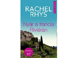 RHYS, RACHEL: NYÁR A FRANCIA RIVIÉRÁN