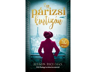 RICHMAN, ALYSON: EGY PÁRIZSI KURTIZÁN