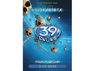 RIORDAN, RICK: A CSONTLABIRINTUS - A 39 KULCS 1. -